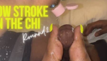 Slow Stroke In Chicago Pt 2