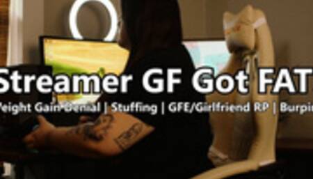 Streamer GF Got FAT