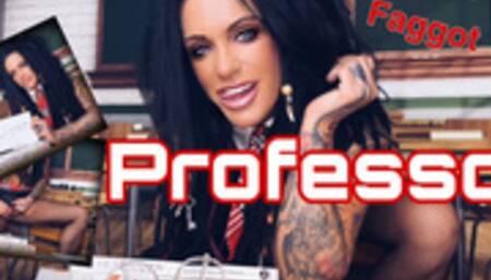FLUNKY FAGGOT PROFESSOR