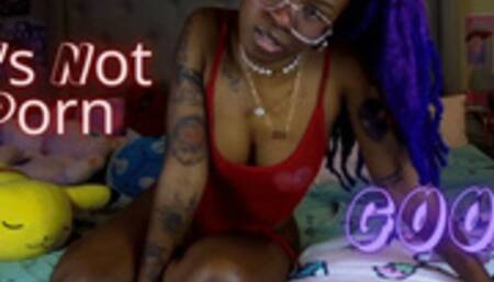 It's Not Porn GOON