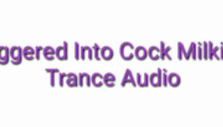 Triggered Into Cock Milking Trance Audio