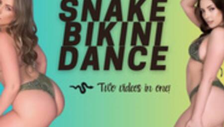 Snake Bikini Dance (TWO videos)