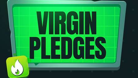 Virgin Pledges for Pussy Denied Rejects