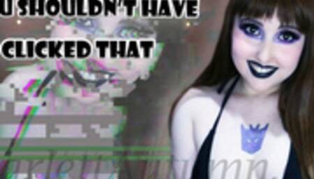 You shouldn't have clicked that - MP4