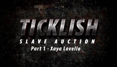 Ticklish Slave Auction - Part 1 - Xaya Lovelle