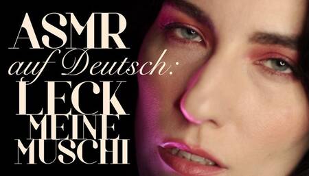 ASMR auf Deutsch: Leck Meine Muschi