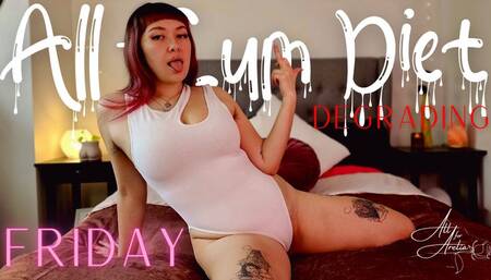 All-Cum Diet: Friday (Degrading)