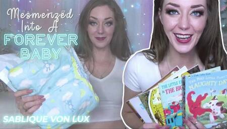 Mesmerized Into A Foreverbaby UHD