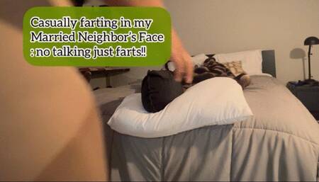 Casually Ripping Ass up my Neighbors Nose