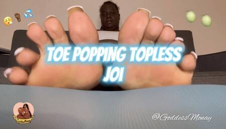 TOE POPPING TOPLESS JOI