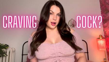 Craving Cock?