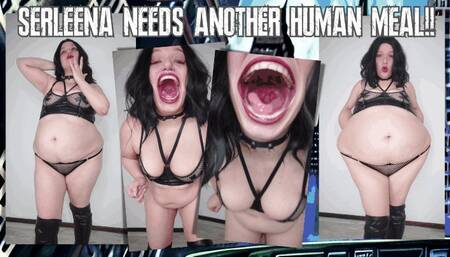 Serleena Needs Another Human Meal!!