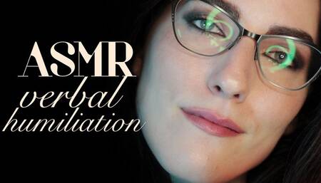 ASMR: Cruel Verbal Humiliation