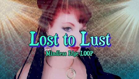 Lost To Lust - LOOP