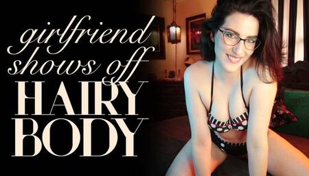 New Girlfriend Shows Off Hairy Body