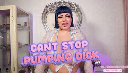 Can't Stop Pumping !!