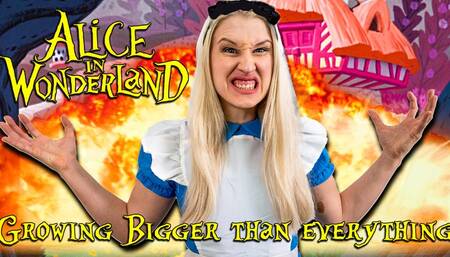 Growing into Giantess Alice in Wonderland Growth