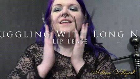 Struggling With Long Nails Lip Tease (wmv)