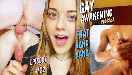 The Gay Awakening Podcast Episode #22