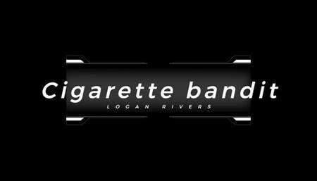 Cigarette bandit