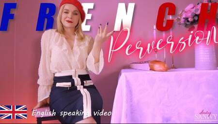 French Perversion (English speaking video)