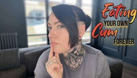 Eating Your Own Cum Forever