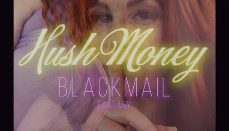 Hush Money Blackmail-fantasy