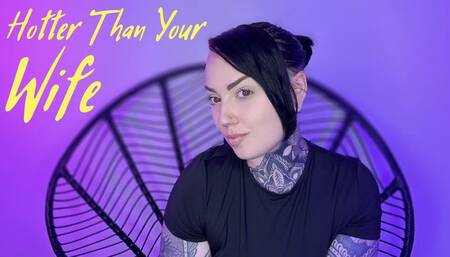 Hotter Than Your Wife