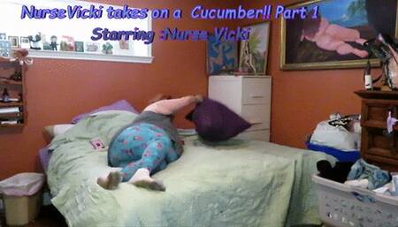 Nurse Vicki takes on a cucumber Part 1 of 3 mv4