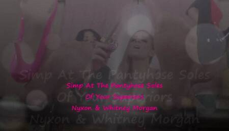 Simp At The Pantyhose Soles Of Nyxon & Whitney Morgan - wmv