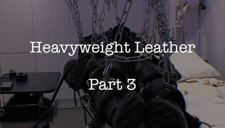 Heavyweight Leather Scene Three