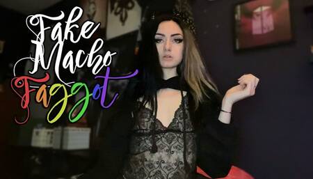 Fake Macho Faggot