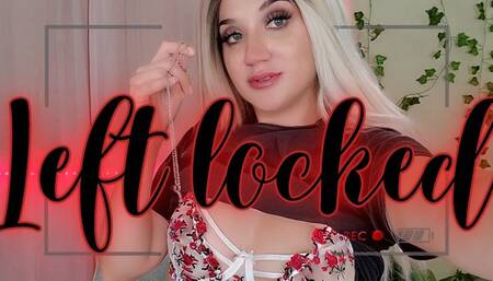 Left Locked - GoddessEmmy, Goddess Emmy, Emmy