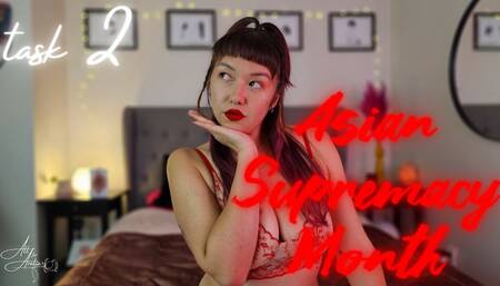 Asian Supremacy Month: Task 2