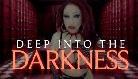 Deep into the Darkness HD
