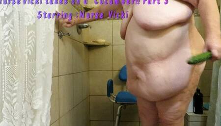 Nurse Vicki takes on a cucumber Part 3 of 3