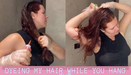 Dyeing my hair while you hang out 1080p HD