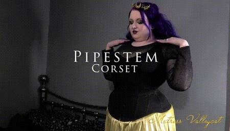 Pipestem Corset (wmv)