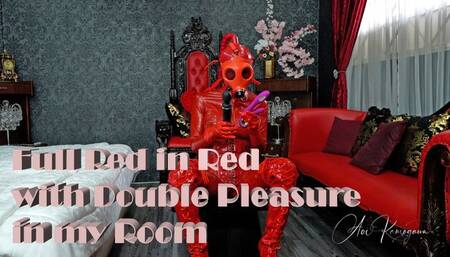 Full Red in Red with Double Pleasure in my Room