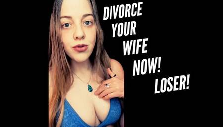 Divorce Your Wife Now! Loser!