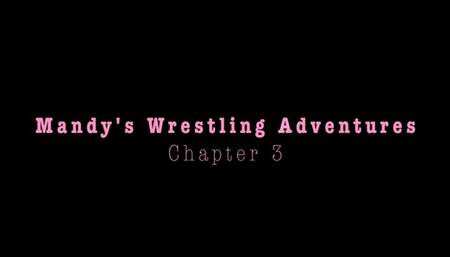 Mandy's Wrestling Adventures – Chapter 3 – This is Why I Got into Wrestling