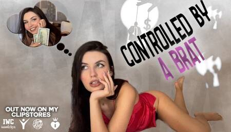 Controlled By a Brat
