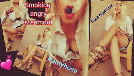 Smoking angry stepmom