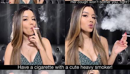 Have a cigarette with a cute heavy smoker! Her cough won't botther you, right?