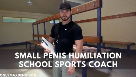 Small penis humiliation school sports coach