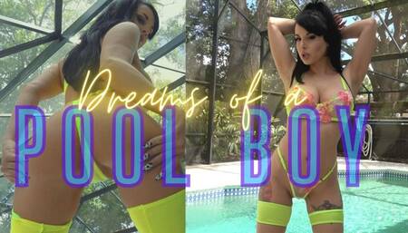 Dreams of A Pool Boy