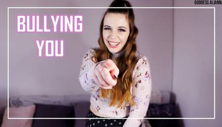 BULLYING YOU