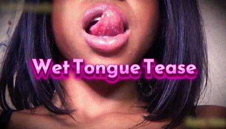 Wet Tongue Tease