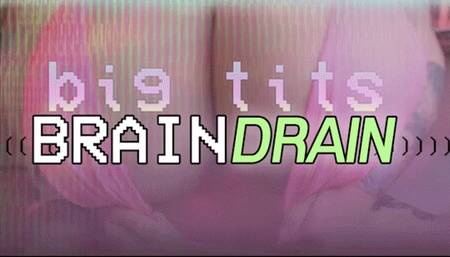 Big Tits BRAINDRAIN (HD)
