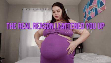 The Real Reason I Fattened You Up - BBW Sydney Screams Feed You Until You Were Fat so she could Vore You - HD 720 MP4